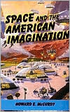 Space and the American Imagination by Howard E. McCurdy
