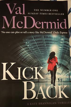 Kick Back by Val McDermid