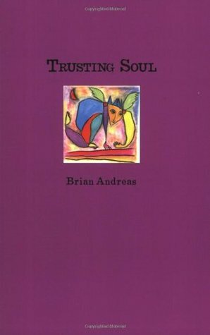 Trusting Soul by Brian Andreas
