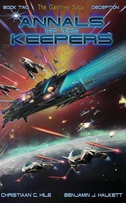 Annals of the Keepers: Deception by Benjamin J. Halkett, Christiaan C. Hile