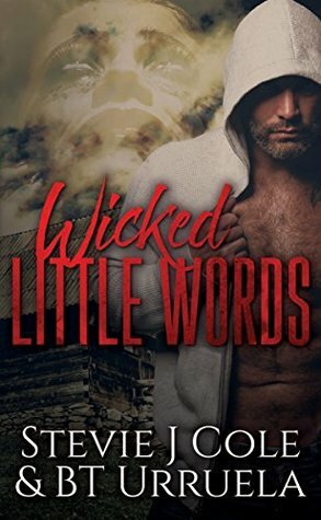 Wicked Little Words by B.T. Urruela, Stevie J. Cole