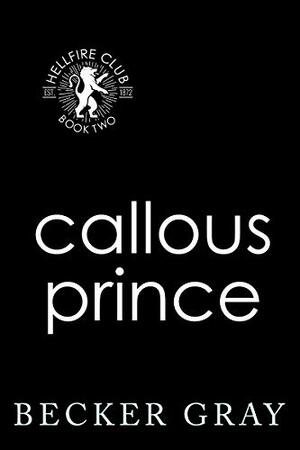 Callous Prince by Becker Gray