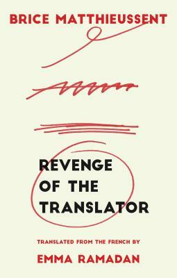 Revenge of the Translator by Brice Matthieussent