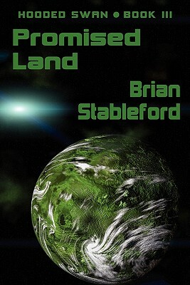 Promised Land: Hooded Swan, Book Three by Brian Stableford
