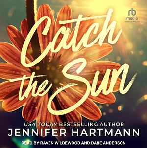 Catch the Sun by Jennifer Hartmann