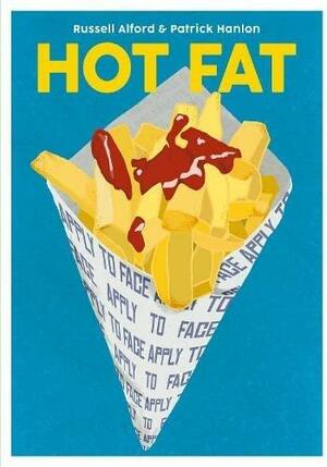 Hot Fat by Russell Alford, Patrick Hanlon