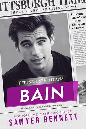 Bain: A Pittsburgh Titans Novel by Sawyer Bennett, Sawyer Bennett