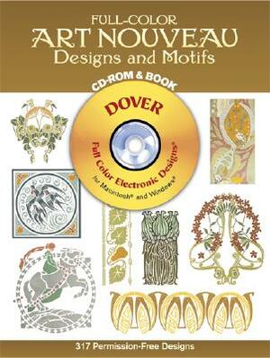 Full-Color Art Nouveau Designs and Motifs CD-ROM and Book by Dover Publications Inc
