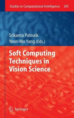 Soft Computing Techniques in Vision Science by 