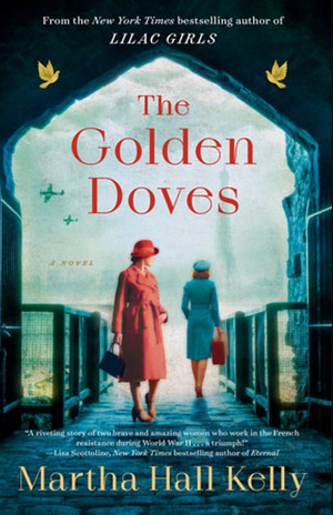 The Golden Doves by Martha Hall Kelly