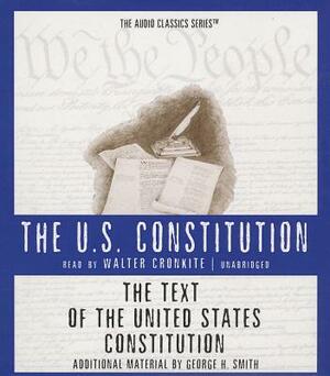 The Text of the United States Constitution by George H. Smith