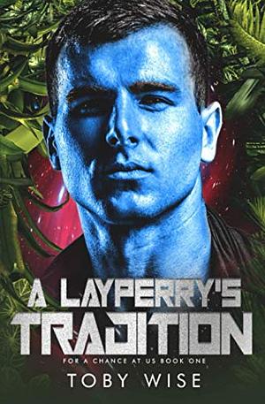 A Layperry's Tradition by Toby Wise