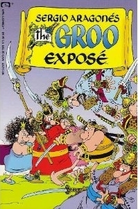 The Groo Exposé by Mark Evanier, M.E., Sergio Aragonés, Tom Luth, Stan Sakai