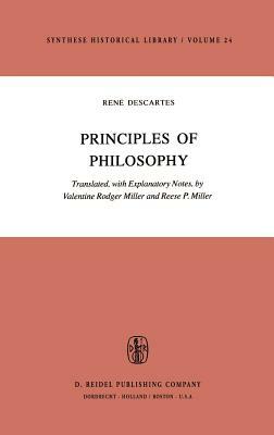 René Descartes: Principles of Philosophy: Translated, with Explanatory Notes by 