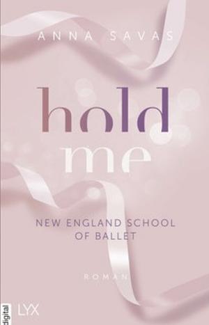 Hold me by Anna Savas