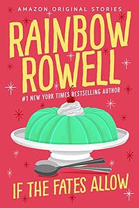 If the Fates Allow by Rainbow Rowell