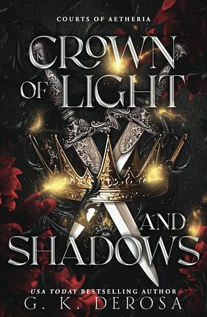 Crown of Light and Shadows by G.K. DeRosa