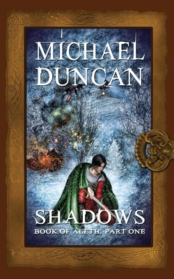 Shadows: Book of Aleth, Part One by Michael Duncan