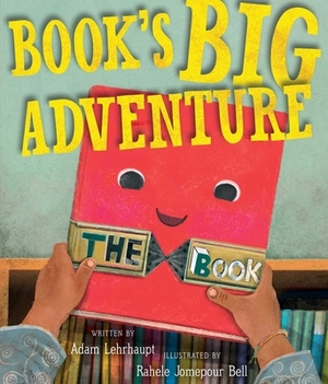 Book's Big Adventure by Adam Lehrhaupt