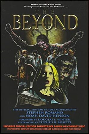 The Beyond by Noah David Henson, Stephen R. Bissette, Douglas E. Winter, Steven P. Romano
