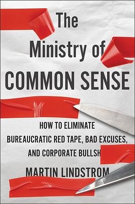 Ministry Of Common Sense by Martin Lindstrom