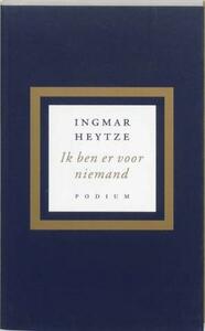 Ik Ben Er Voor Niemand by Ingmar Heytze