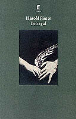 Betrayal. by Harold Pinter