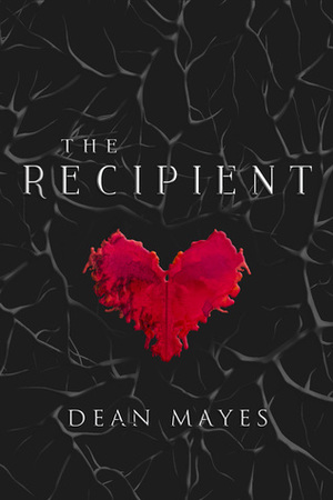 The Recipient by Dean Mayes