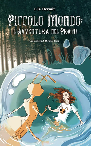 Piccolo Mondo: L'Avventura nel Prato  by L. G. Hermit