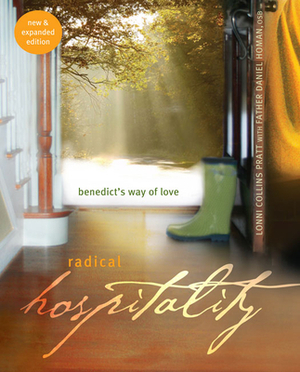 Radical Hospitality: Benedict's Way of Love by Lonni Collins Pratt