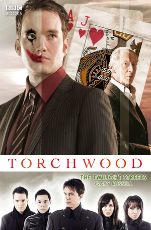 Torchwood: The Twilight Streets by Gary Russell