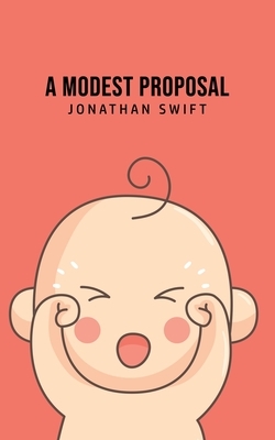 A Modest Proposal by Jonathan Swift