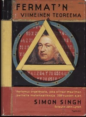 Fermat'n viimeinen teoreema: kertomus ongelmasta, joka piinasi maailman parhaita matemaatikoita 358 vuoden ajan by Simon Singh