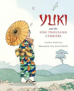 Yuki and the One Thousand Carriers by Gloria Whelan