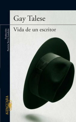 Vida de un escritor by Gay Talese