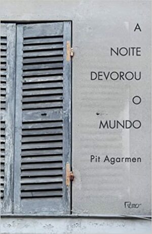 A noite devorou o mundo  by Martin Page, Pit Agarmen