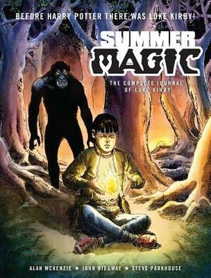 Summer Magic: The Complete Journal of Luke Kirby, Volume 1 by John Ridgeway, Alan MacKenzie