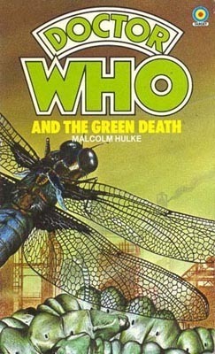 Doctor Who and the Green Death by Malcolm Hulke