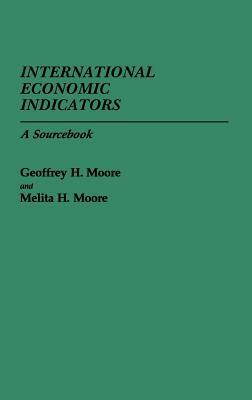 International Economic Indicators: A Sourcebook by Geoffrey Moore