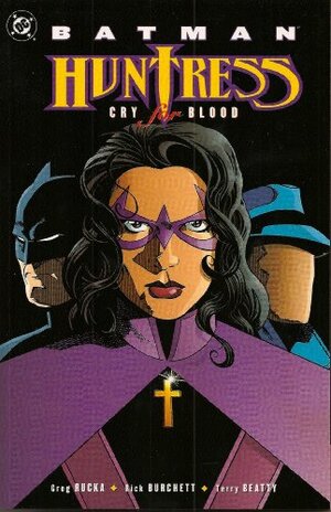 Batman/Huntress: Cry for Blood by Greg Rucka