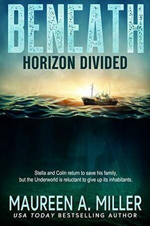 HORIZON DIVIDED by Maureen A. Miller