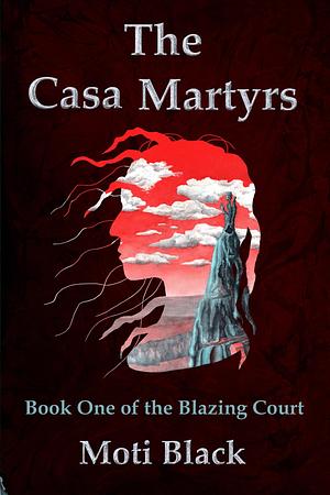 The Casa Martyrs by Moti Black