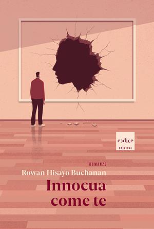 Innocua come te by Rowan Hisayo Buchanan