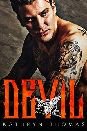 Devil: The Damned MC by Kathryn Thomas