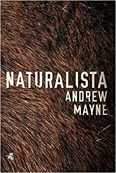 Naturalista by Andrew Mayne