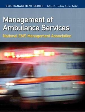 Management of Ambulance Services by Skip Kirkwood, Nemsma NEMSMA, Jeffrey Lindsey