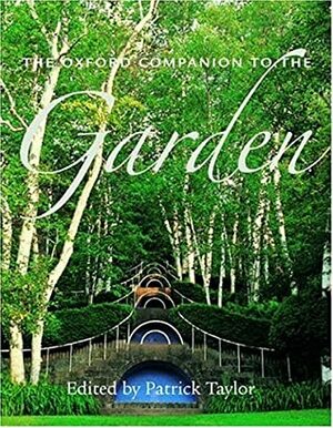 The Oxford Companion to the Garden by Patrick Taylor