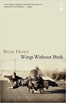 Wings Without Birds by Brian Henry