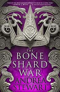 The Bone Shard War by Andrea Stewart