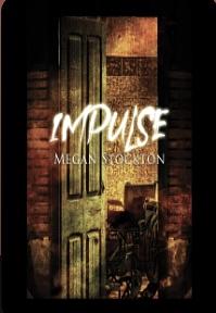 Impulse by Megan Stockton